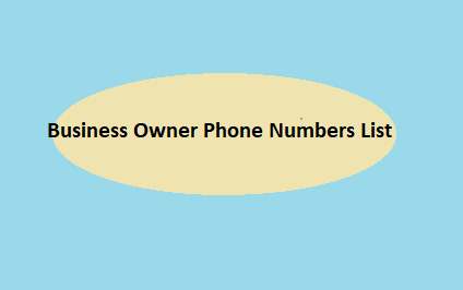 Business Owner Phone Numbers List​