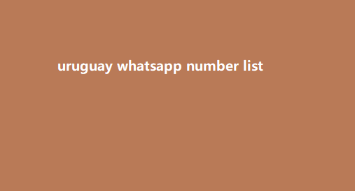 uruguay whatsapp number list