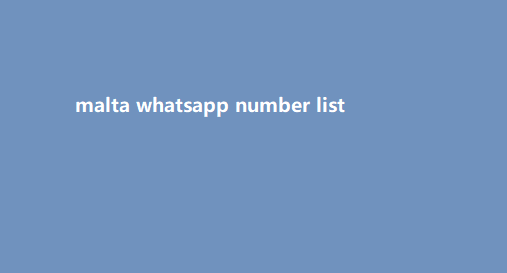 malta whatsapp number list​