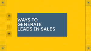 ways to generate leads in sales